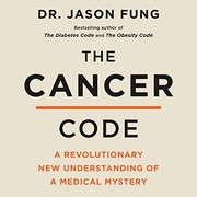 Cover of: The Cancer Code Lib/E: A Revolutionary New Understanding of a Medical Mystery
