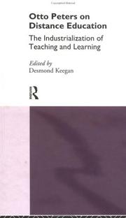 Otto Peters on distance education : the industrialization of teaching and learning