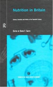 Cover of: Nutrition in Britain: Science, Scientists and Politics in the Twentieth Century (Studies in the Social History of Medicine)
