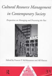 Cultural resource management in contemporary society : perspectives on managing and presenting the past