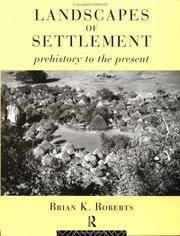 Landscapes of settlement by Brian K. Roberts, Brian K. Roberts
