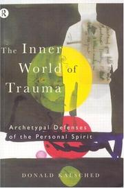 The inner world of trauma by Donald Kalsched