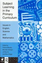 Subject learning in the primary curriculum : issues in English, science, and mathematics