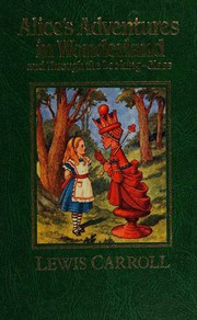 Works (Alice's Adventures in Wonderland / Through the Looking-Glass / Hunting of the Snark / Phantasmagoria and Other Poems) by Lewis Carroll