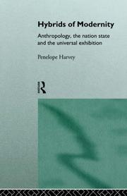 Cover of: Hybrids Of Modernity: Anthropology, the Nation State and the Universal Exhibition