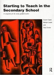 Starting to teach in the secondary school : a companion for the newly qualified teacher