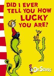 Cover of: Did I Ever Tell You How Lucky You Are? (Yellow Back Book)