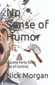 Cover of: No Sense of Humor by Nick Morgan