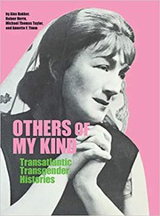 Cover of: Others of My Kind: Transatlantic Transgender Histories