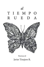 Cover of: El tiempo rueda by Javier Tinajero R., Octavio Quintanilla