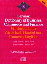 Cover of: Routledge German Dictionary of Business, Commerce and Finance (CD-ROM) / Worterbuch fur Wirtschaft, Handel und Finanzen Englisch: German-English/English-German ... Bilingual Specialist Dictionaries)