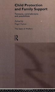 Child protection and family support : tensions, contradictions, and possibilities