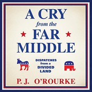 Cover of: A Cry from the Far Middle Lib/E: Dispatches from a Divided Land