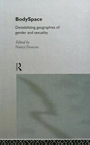 Bodyspace : destabilizing geographies of gender and sexuality