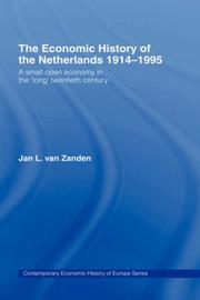 The economic history of the Netherlands, 1914-1995 : a small open economy in the 'long' twentieth century