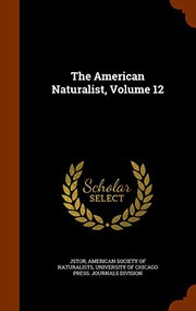 Cover of: The American Naturalist, Volume 12