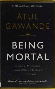 Cover of: Being Mortal: Medicine and What Matters in the End