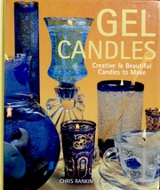 Cover of: Gel candles: creative & beautiful candles to make