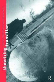 Cover of: Theorising transition: the political economy of  post-Communist transformations