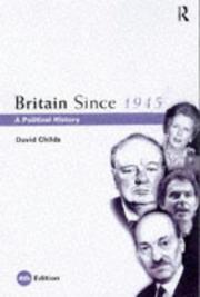 Cover of: Britain Since 1945 | David Childs