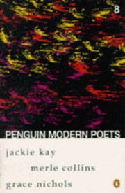 Cover of: Penguin Modern Poets: Jackie Kay, Merle Collins, Grace Nichols Bk. 8