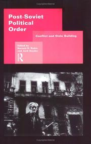 Cover of: Post-Soviet political order: conflict and state building