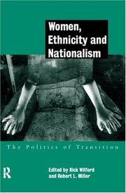 Cover of: Women, ethnicity and nationalism: the politics of transition