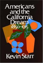 Cover of: Americans and the California dream, 1850-1915