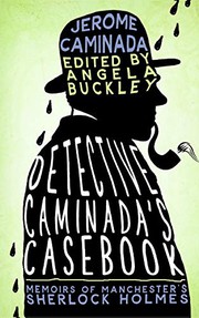 Cover of: Detective Caminada's Casebook: Memoirs of Manchester's Sherlock Holmes