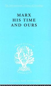 Cover of: Marx His Times and Ours: International Library of Sociology A: Social Theory and Methodology (International Library of Sociology)