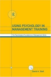 Cover of: Using Psychology In Management Training: The Psychological Foundations of Management Skills