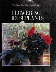 Cover of: Flowering Houseplants (Time-Life Gardener's Guide)