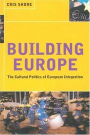 Cover of: Building Europe: the cultural politics of European integration