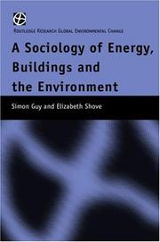 Cover of: The Sociology of Energy, Buildings and the Environment: Constructing Knowledge, Designing Practice (Routledge Research Global Environmental Change Series, 5)