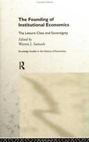 The founding of institutional economics : the leisure class and sovereignty