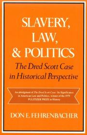 Slavery, law, and politics : the Dred Scott case in historical perspective