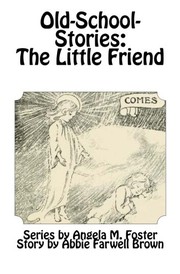 Cover of: Old-School-Stories: The Little Friend