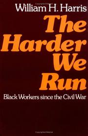 Cover of: The Harder We Run: Black Workers since the Civil War