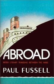 Cover of: Abroad: British Literary Traveling between the Wars