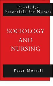 Sociology and Nursing by Peter Morrall