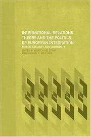 International relations theory and the politics of European integration : power, security, and community