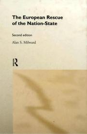 The European rescue of the nation-state by Milward, Alan S.