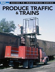 Cover of: Produce Traffic & Trains