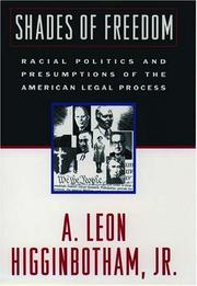 Cover of: Shades of freedom: racial politics and presumptions of the American legal process