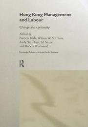 Cover of: Hong Kong Management and Labour: Change and Continuity (Routledge Advances in Asia-Pacific Business)