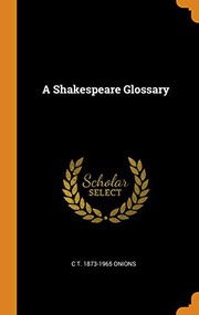 Cover of: A Shakespeare Glossary by Charles Talbut Onions