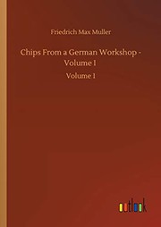 Cover of: Chips From a German Workshop - Volume I by F. Max Müller
