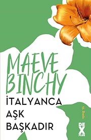 Cover of: İtalyanca Aşk Başkadır by Maeve Binchy