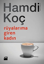 Cover of: Ruyalarima Giren Kadin by Hamdi Koc
