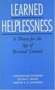 Learned helplessness by Christopher Peterson, Steven F. Maier, Martin Elias Pete Seligman